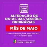 Alteração das datas das sessões ordinárias do mês de maio 2022 da CMV Planalto
